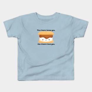 The s’more I know you, the s’more I love you | Cute Smore Pun Kids T-Shirt